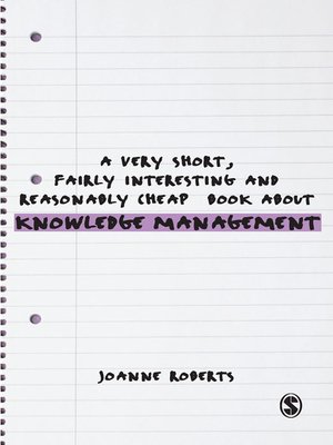cover image of A Very Short, Fairly Interesting and Reasonably Cheap Book About Knowledge Management